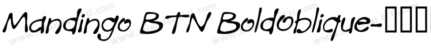 Mandingo BTN BoldOblique字体转换
